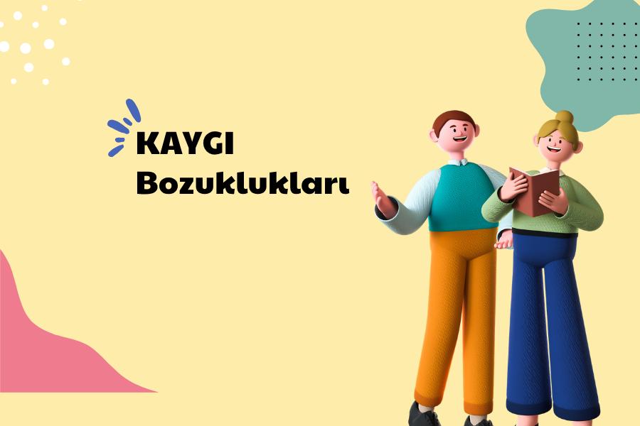 Kaygı Bozukluğu